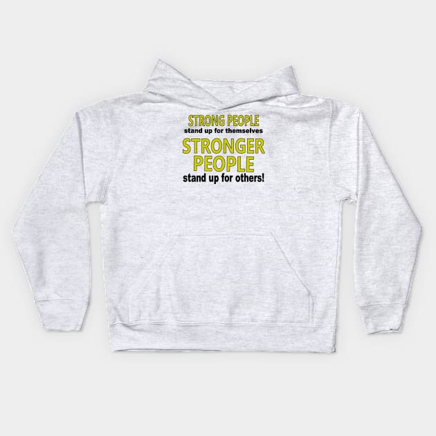 Strong People Stand Up Kids Hoodie by Jan4insight TeeStore